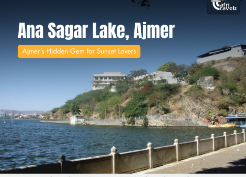 Ana Sagar Lake: Ajmer’s Hidden Gem for Sunset Lovers