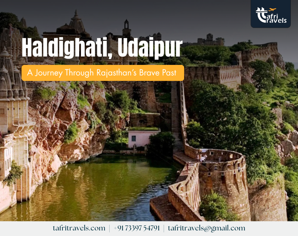Haldighati, Udaipur