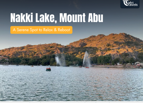 Nakki Lake Mount Abu – A Serene Spot to Relax & Reboot